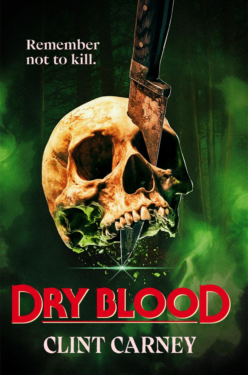 Dry Blood novel cover — a skull pierced by a knife against a green forest, artwork by Sam Pfannkuche